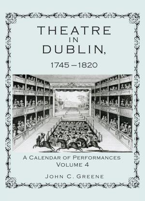 Book cover of Theatre in Dublin, 1745–1820
