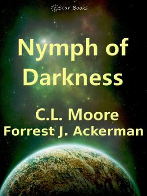 Cover of the book Nymph of Darkness by Tony Amca