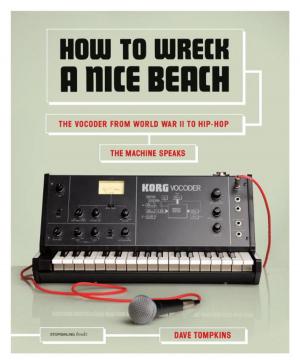 Cover of the book How to Wreck a Nice Beach by Peter K. Burkowitz