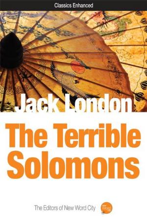 Cover of the book The Terrible Solomons by Jack London and The Editors of New Word City