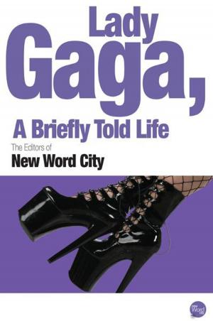 Cover of the book Lady Gaga, A Briefly Told Life by Thomas Sterling