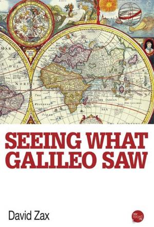 Cover of the book Seeing What Galileo Saw by Francis Russell