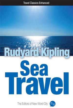 Cover of the book Sea Travel by Rudyard Kipling and The Editors of New Word City