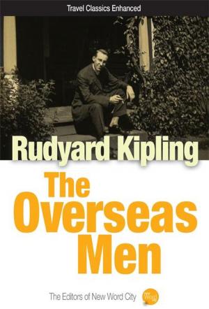 Cover of The Overseas Men by Rudyard Kipling and The Editors of New Word City, New Word City, Inc.