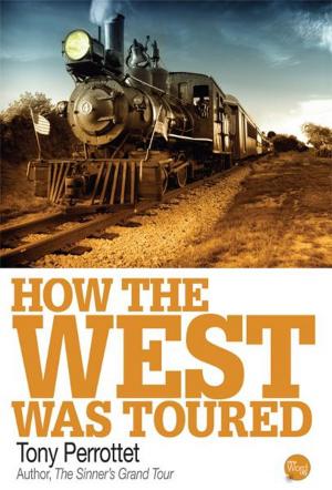 Cover of the book How the West Was Toured by Douglas Brinkley