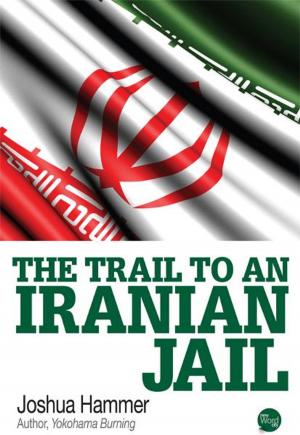 Cover of the book The Trail to an Iranian Jail by Robert Wernick