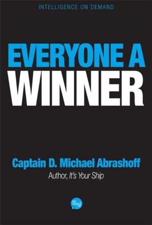 Cover of the book Everyone a Winner by Captain D. Michael Abrashoff