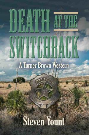 Cover of the book DEATH AT THE SWITCHBACK: A Turner Brown Western by Donovan Fulkerson