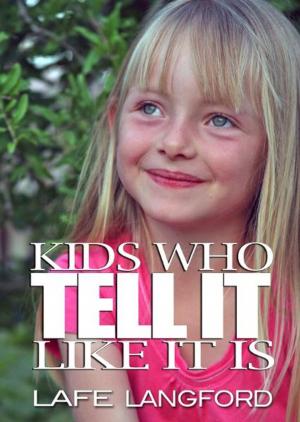 Cover of the book Kids Who Tell It Like It Is by Stuart Winter Chris Packham