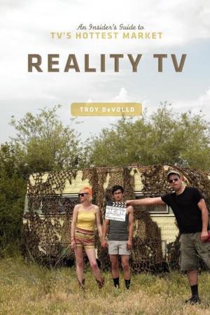 Cover of the book Reality TV: An Insider's Guide to TV's Hottest Market by Gael Chandler