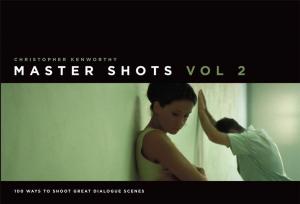 Book cover of MasterShots Volume 2: 100 Ways to Shoot Great Dialogue Scenes