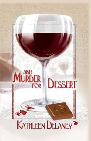 Cover of the book And Murder for Dessert by Shari Mezrah