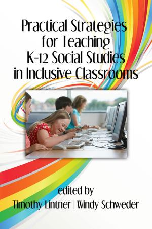 Cover of the book Practical Strategies for Teaching K12 Social Studies in Inclusive Classrooms by Karen Tankersley