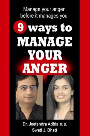 Cover of the book 9 Ways to Manage Your Anger by Dato' R. Palan Ph.D., A.P.T., FBILD(UK)., CSP(USA)