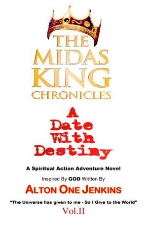 Cover of the book The Midas King Chronicles Vol. II "A Date With Destiny" by Ellery D. Poole