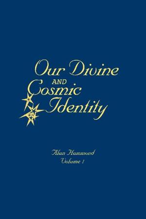 bigCover of the book Our Divine and Cosmic Identity, Volume 1 by 