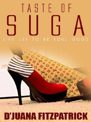 Cover of the book Taste of Suga by Donya Ture'