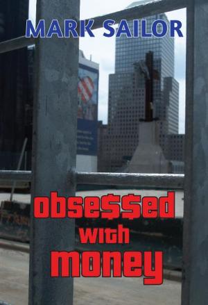 Cover of the book Obsessed with Money by Marilyn Jax