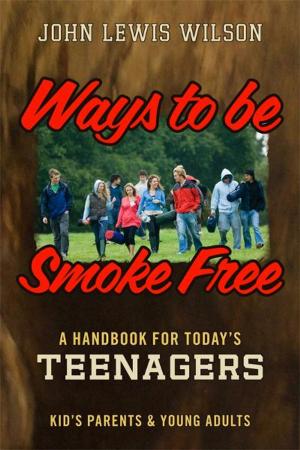 Cover of the book Ways To Be Smoke Free by Bud Key, Sr.