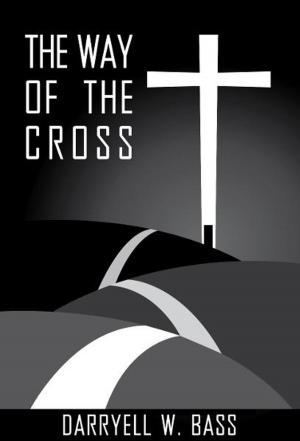 Cover of the book The Way Of The Cross by George Bryant
