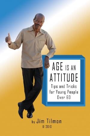 Cover of the book Age Is an Attitude by Peter Gilboy