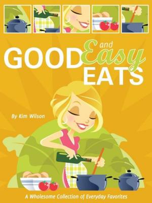 Cover of the book Good and Easy Eats by Sapphire Moon
