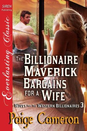 bigCover of the book The Billionaire Maverick Bargains for a Wife by 