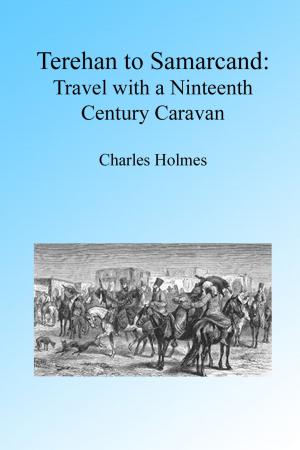 bigCover of the book Terhan to Samarcand: Travel with a Nineteenth Century Caravan, Illustrated by 