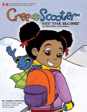 Cover of the book Cree and Scooter Hit the Slopes in British Columbia by Robert Cowan