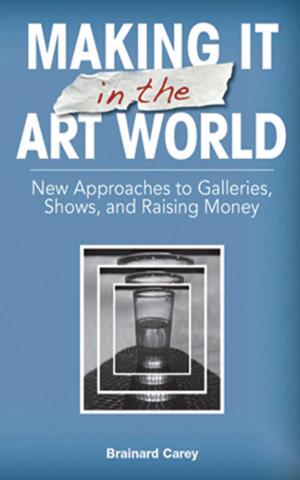 Cover of the book Making It in the Art World by Elaine A. Clark