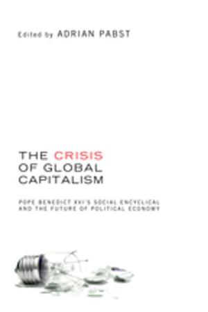 Cover of the book The Crisis of Global Capitalism by Kenneth L. Vaux