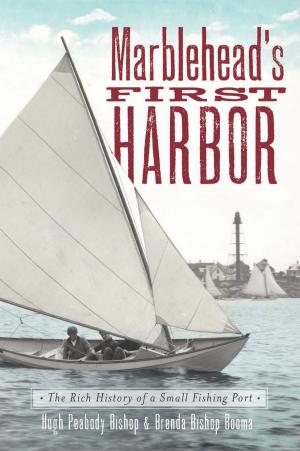 Cover of the book Marblehead's First Harbor by William R. “Bill” Archer