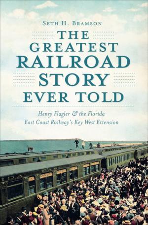 Book cover of The Greatest Railroad Story Ever Told
