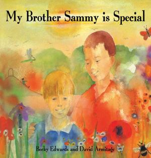 Cover of the book My Brother Sammy is Special by Chantele Sedgwick