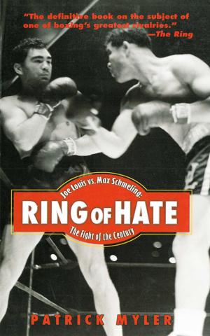 bigCover of the book Ring of Hate: Joe Louis Vs. Max Schmeling by 