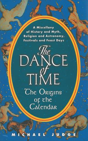 Cover of the book The Dance of Time by Tito Rajarshi Mukhopadhyay