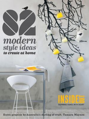 Cover of the book 82 Modern Style Ideas to Create at Home by Adam Gavine, Rod Bonello
