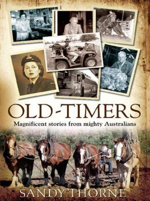 Cover of the book Old-Timers: Magnificent stories from mighty Australians by Julienne van Loon