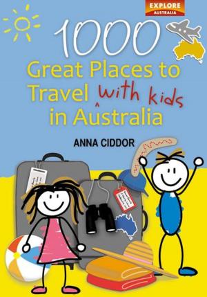 Book cover of 1000 Great Places to Travel with Kids in Australia