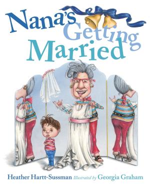 Cover of the book Nana's Getting Married by Karen Patkau