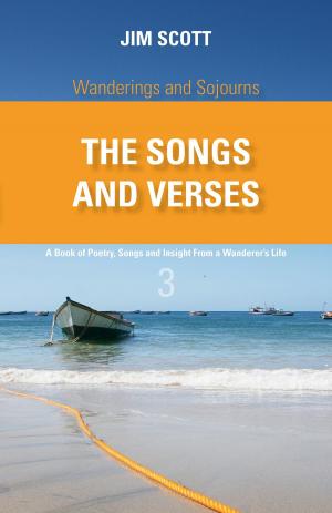 Cover of the book Wanderings and Sojourns - The Songs and Verses - Book 3 by Donald Hodder
