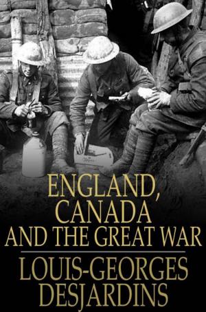 Cover of the book England, Canada and The Great War by Sir Walter Raleigh