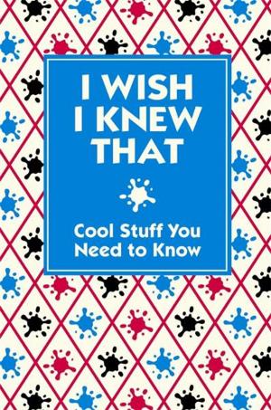 Cover of the book I Wish I Knew That by Bob Dixon