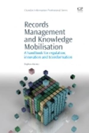 Cover of the book Records Management and Knowledge Mobilisation by Till M Bachmann