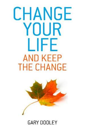 Book cover of Change Your Life, and Keep the Change