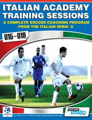 Cover of the book Italian Academy Training Sessions for U15-19 by Jon Moreno, Jose A. Fernandez Lopez