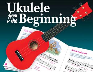 Cover of the book Ukulele From The Beginning by Bruce Dean