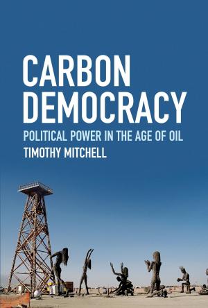 Cover of the book Carbon Democracy by Lydia Millet, Margaret Atwood, Paolo Bacigalupi