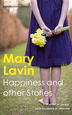 Cover of the book Happiness and other Stories by Mary Kenny