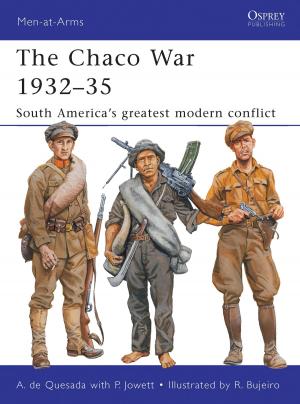 Cover of the book The Chaco War 1932–35 by Bob Hasenfratz, Professor Greg M. Colón Semenza